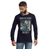 Don't Play The Blues Unisex Long Sleeve Tee - Beyond T-shirts